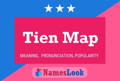 Póster del nombre Tien Map