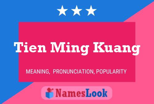 Póster del nombre Tien Ming Kuang