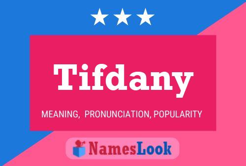 Póster del nombre Tifdany