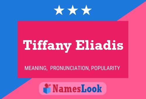 Póster del nombre Tiffany Eliadis