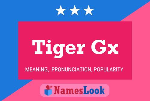 Póster del nombre Tiger Gx