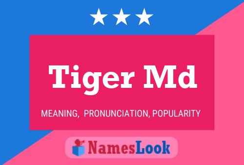 Póster del nombre Tiger Md