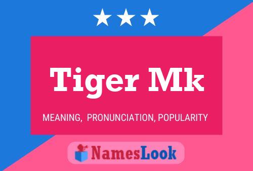 Póster del nombre Tiger Mk