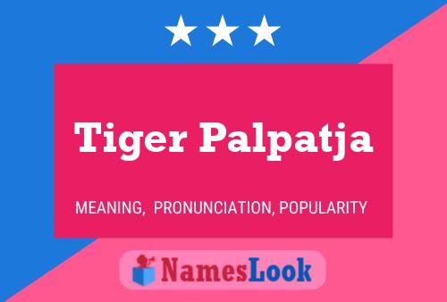 Póster del nombre Tiger Palpatja