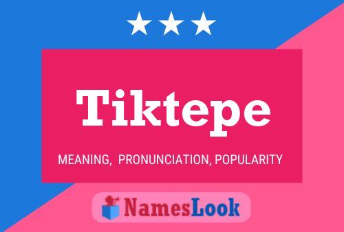 Póster del nombre Tiktepe