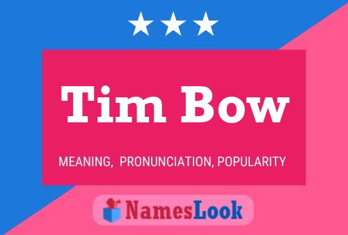 Póster del nombre Tim Bow