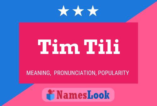 Póster del nombre Tim Tili