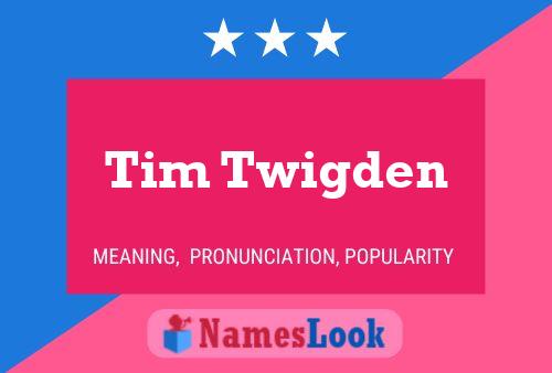 Póster del nombre Tim Twigden