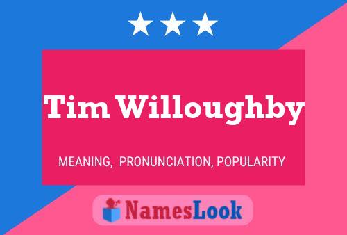 Póster del nombre Tim Willoughby