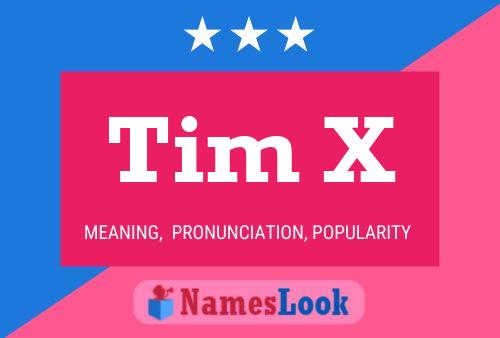 Póster del nombre Tim X