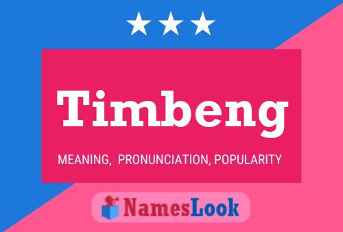 Póster del nombre Timbeng