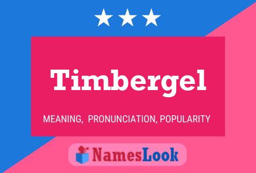 Póster del nombre Timbergel