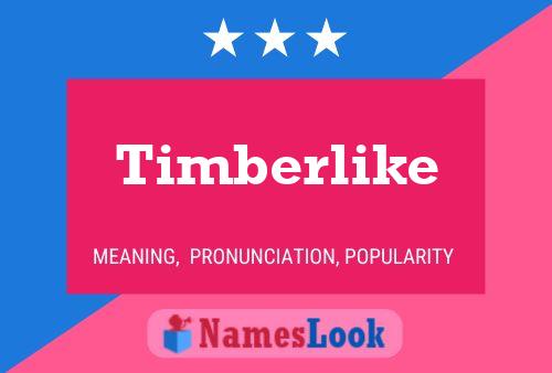 Póster del nombre Timberlike