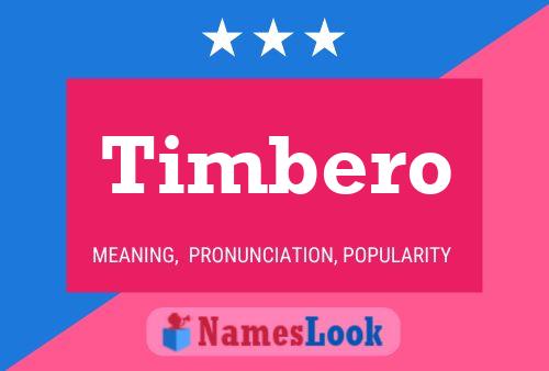 Póster del nombre Timbero