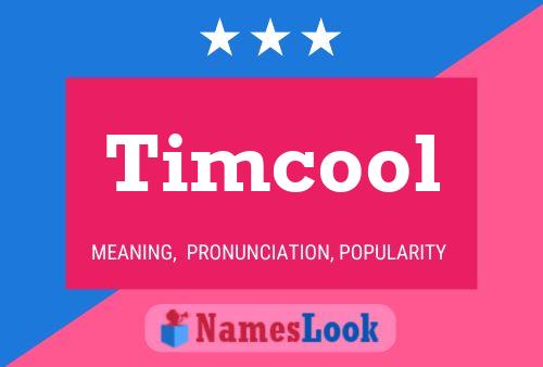 Póster del nombre Timcool