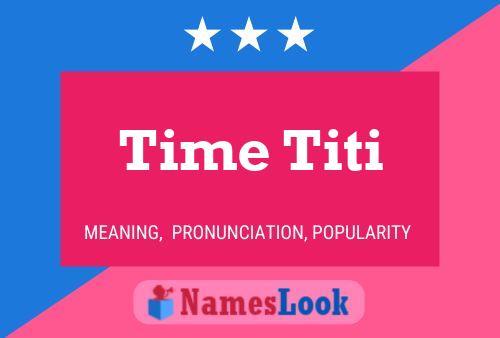 Póster del nombre Time Titi