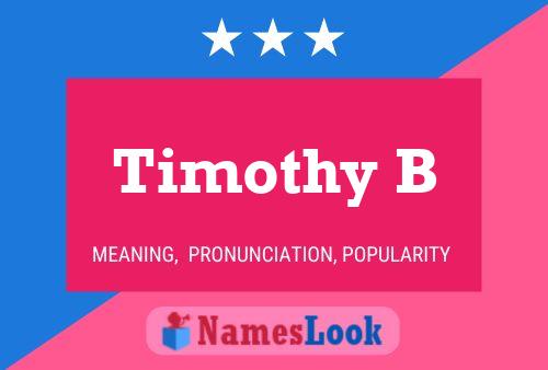 Póster del nombre Timothy B