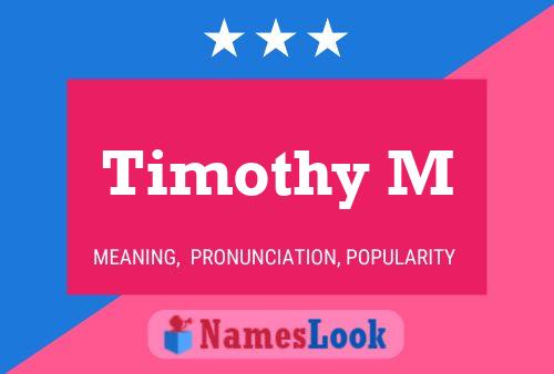 Póster del nombre Timothy M