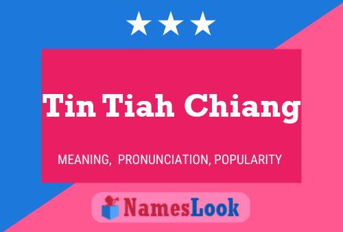 Póster del nombre Tin Tiah Chiang