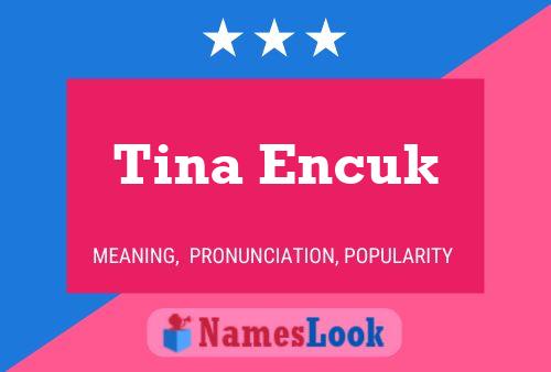 Póster del nombre Tina Encuk