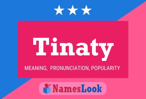 Póster del nombre Tinaty