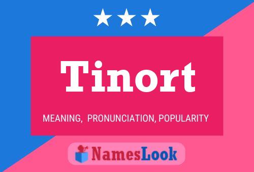 Póster del nombre Tinort