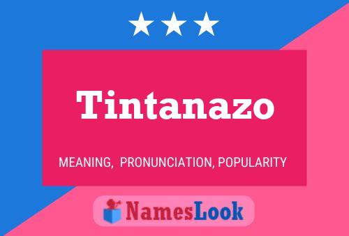 Póster del nombre Tintanazo