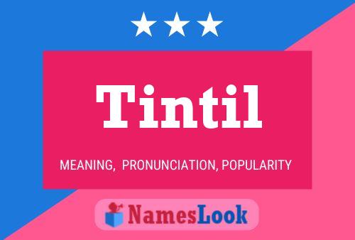 Póster del nombre Tintil