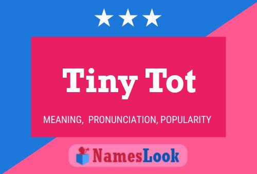 Póster del nombre Tiny Tot