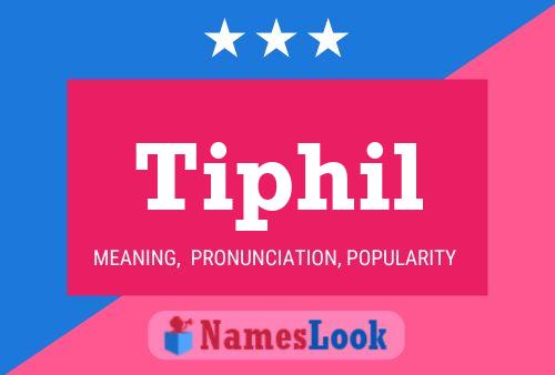 Póster del nombre Tiphil