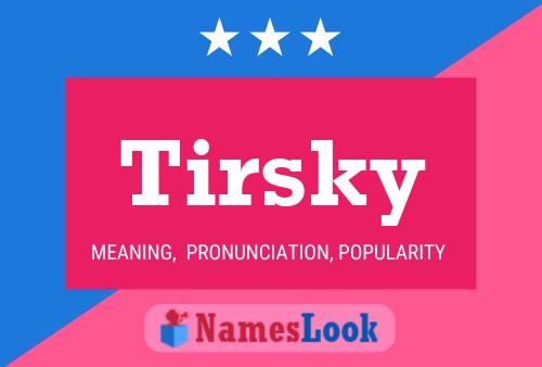 Póster del nombre Tirsky