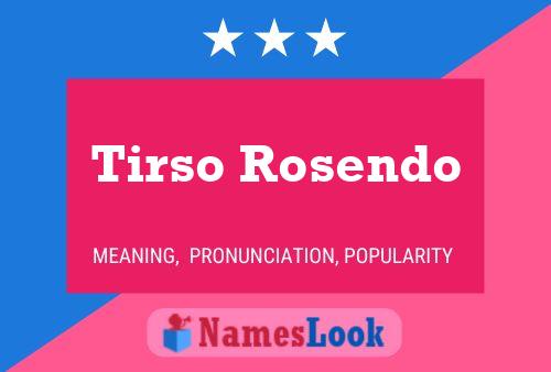 Póster del nombre Tirso Rosendo