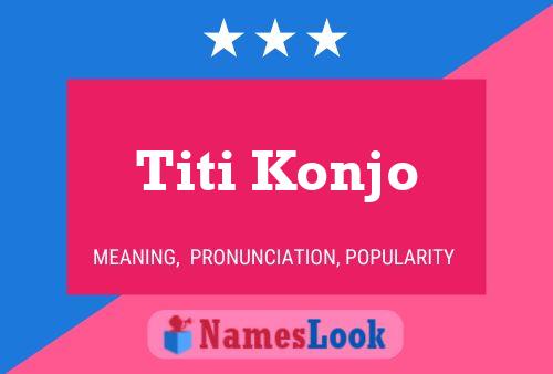 Póster del nombre Titi Konjo