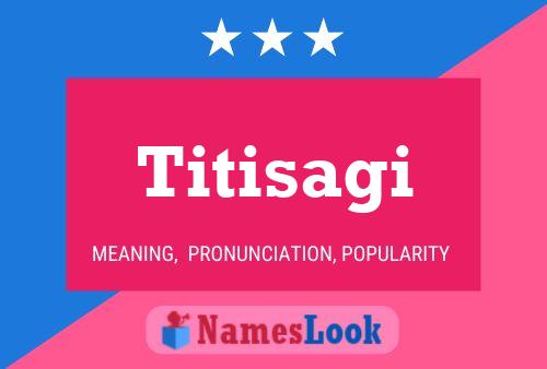 Póster del nombre Titisagi