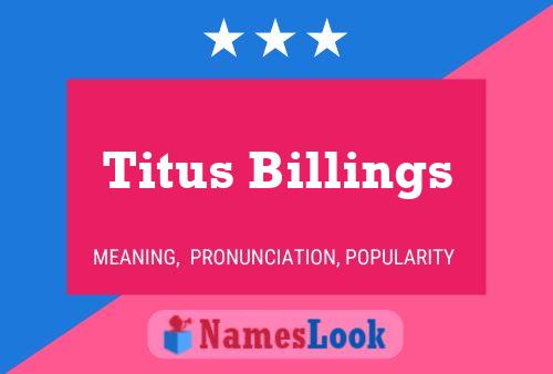 Póster del nombre Titus Billings