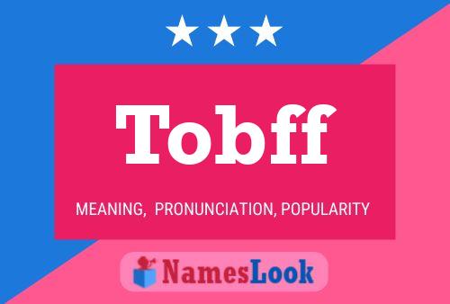 Póster del nombre Tobff