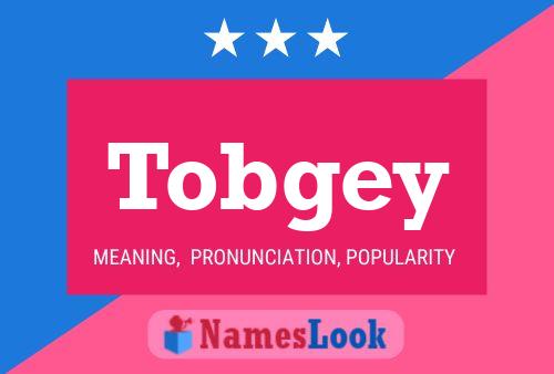 Póster del nombre Tobgey