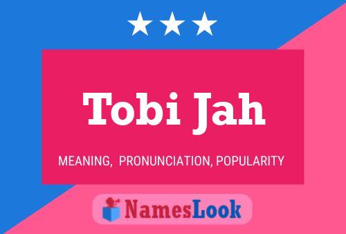 Póster del nombre Tobi Jah