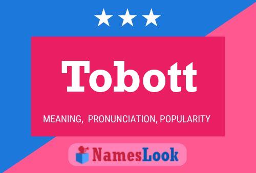 Póster del nombre Tobott