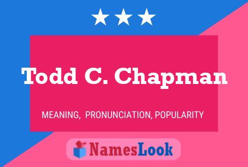 Póster del nombre Todd C. Chapman