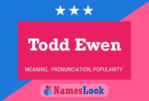 Póster del nombre Todd Ewen