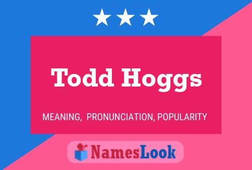 Póster del nombre Todd Hoggs