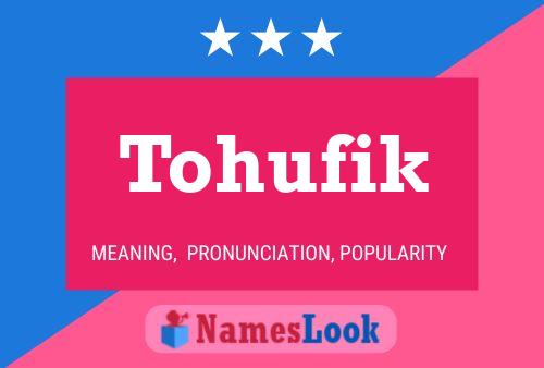 Póster del nombre Tohufik