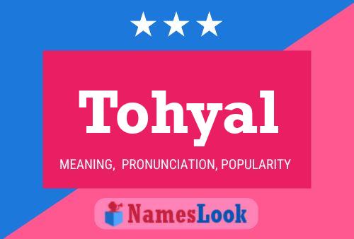 Póster del nombre Tohyal