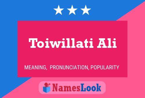 Póster del nombre Toiwillati Ali