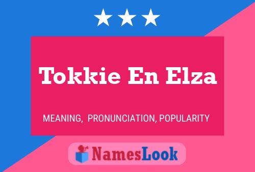 Póster del nombre Tokkie En Elza