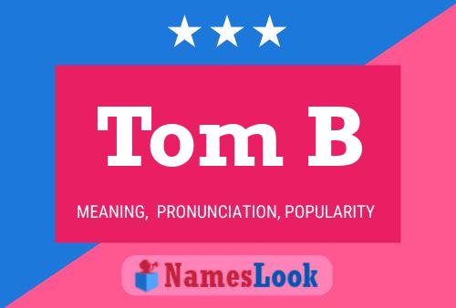 Póster del nombre Tom B