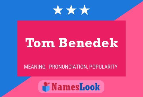 Póster del nombre Tom Benedek