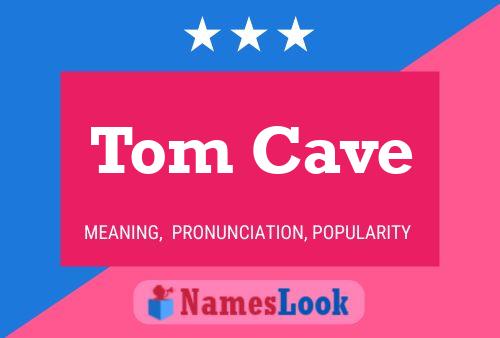 Póster del nombre Tom Cave