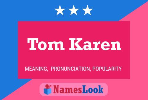 Póster del nombre Tom Karen